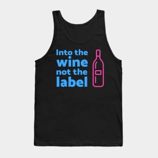 Into the wine, not the label Tank Top